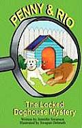 Penny and Rio: The Locked Doghouse Mystery
