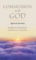 Communion With God (Reformed Spirituality Book 2)