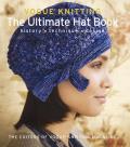 Vogue Knitting The Ultimate Hat Book History Technique Design