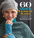 60 Quick Luxury Knits Easy Elegant Projects for Every Day in the Venezia Collection from Cascade Yarns