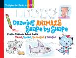 Drawing Animals Shape by Shape Create Cartoon Animals with Circles Squares Rectangles & Triangles