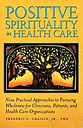 Positive Spirituality in Health Care