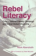 Rebel Literacy: Cuba's National Literacy Campaign and Critical Global Citizenship