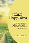 Cultivating Lasting Happiness A 7 Step Guide to Mindfulness