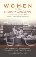 Women in the Literary Landscape: A Centennial Publication of the Women's National Book Association