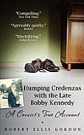Humping Credenzas with the Late Bobby Kennedy
