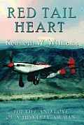 Red Tail Heart: The Life and Love of a Tuskegee Airman