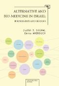 Alternative and Bio-Medicine in Israel: Boundaries and Bridges