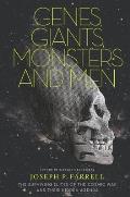 Genes Giants Monsters & Men The Surviving Elites of the Cosmic War & Their Hidden Agenda
