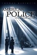 American Police A History 1845 1945
