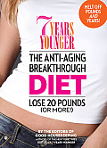 7 Years Younger The Anti Aging Breakthrough Diet Lose 20 Pounds or More