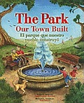 Park Our Town Built El Parque Que Nuestro Pueblo Construyo