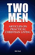 Two Men: Articles on Practical Christian Living