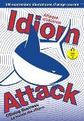Idiom Attack Vol. 2 - English Idioms & Phrases for Doing Business (French Edition): Attaque d'idiomes 2 - Le monde des affaires