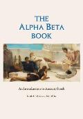 The Alpha Beta Book: An Introduction to Ancient Greek