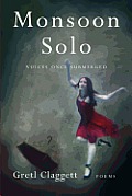 Monsoon Solo: Voices Once Submerged