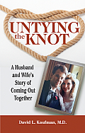 Untying the Knot A Husband & Wifes Story of Coming Out Together
