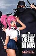 Morbidly Obese Ninja