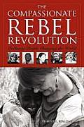 Compassionate Rebel Revolution Ordinary People Changing the World