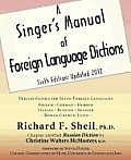 A Singer's Manual of Foreign Language Dictions: Sixth Edition, Updated 2012