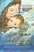 City of a Thousand Gods The Story of Noahs Daughter in law