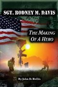 Sgt. Rodney M. Davis: The Making of a Hero