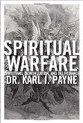 Spiritual Warfare Christians Demonization & Deliverance