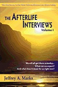 Afterlife Interviews Volume I