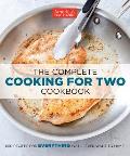 The Complete Cooking for Two Cookbook: 650 Recipes for Everything Youll Ever Want to Make