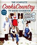 Complete Cooks Country TV Show Cookbook Includes All 7 Seasons Every Recipe Every Ingredient Revised