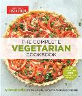 Complete Vegetarian Cookbook A Fresh Guide to Eating Well with 700 Foolproof Recipes