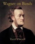 Wagner on Bands