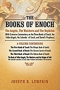 Books of Enoch The Angels the Watchers & the Nephilim with Extensive Commentary on the Three Books of Enoch the Fallen Angels