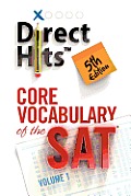 Direct Hits Core Vocabulary of the SAT 5th Edition Volume 1