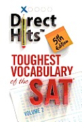 Direct Hits Toughest Vocabulary of the SAT 5th Edition Volume 2