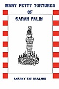 Many Petty Tortures of Sarah Palin