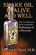 Snake Oil Is Alive & Well The Clash Between Myths & Reality Reflections Of A Physician