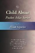 Child Abuse Pocket Atlas, Volume 3: Head Injuries