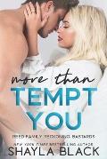 More Than Tempt You