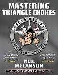 Mastering Triangle Chokes Ground Marshal Submission Grappling