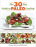 30 Day Guide to Paleo Cooking Entire Month of Paleo Meals