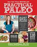 Practical Paleo A Customized Approach to Health & a Whole Foods Lifestyle