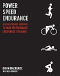 Power Speed Endurance A Revolutionary Approach to High Intensity Endurance Training