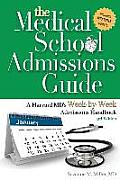 Medical School Admissions Guide A Harvard MDs Week By Week Admissions Handbook 3rd Edition