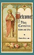Welcome! Holy Communion Before and After