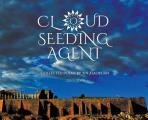 Cloud Seeding Agent: Collected Poems (2013-2019)
