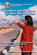 Sunshine & Shadows In New Mexicos Past The Statehood Period
