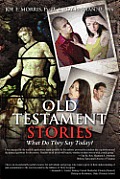 Old Testament Stories: What Do They Say Today?