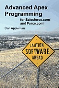 Advanced Apex Programming for Salesforce.com & Force.com
