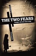 The Two Fears: Tremble Before God Alone